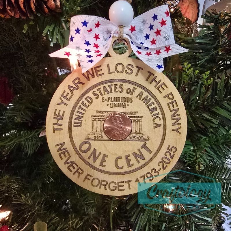 Christmas Ornament - 2025 The Year We Lost The Penny